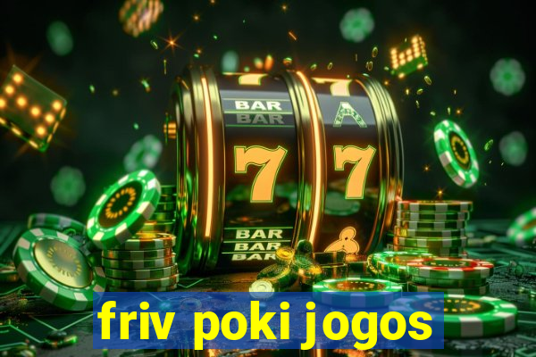 friv poki jogos